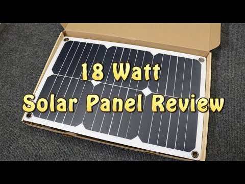 18 Watt Solar Panel Review &amp;amp; Testing