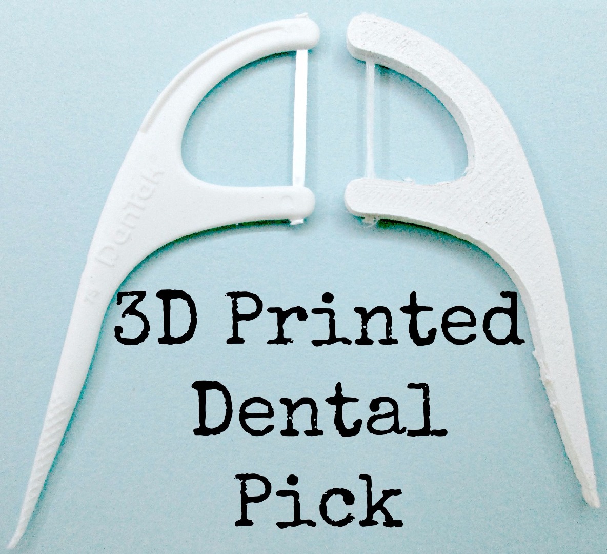 3D Printed Dental Pick.jpg