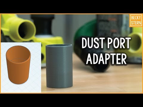 3D Printed Dust Port Adapter // Becky Stern