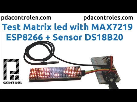 4 Matrix Led MAX7219  + ESP8266 + Sensor  DS18b20 (Temperature): PDAControl