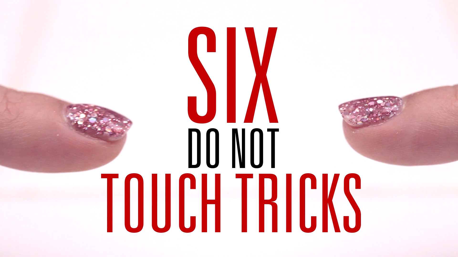 6 DO NOT TOUCH TRICKS.00_00_07_00.Still001.jpg