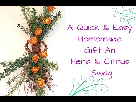 A Quick &amp;amp; Easy Homemade Gift: An Herb &amp;amp; Citrus Swag