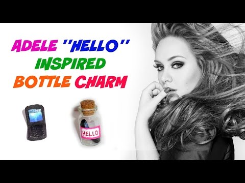 Adele Hello Inspired Bottle Charm Tutorial