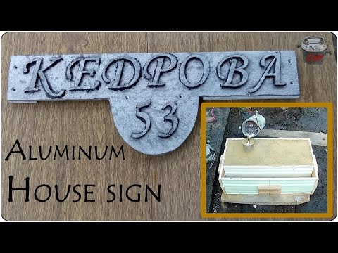 Aluminum house sign. Lost foam casting