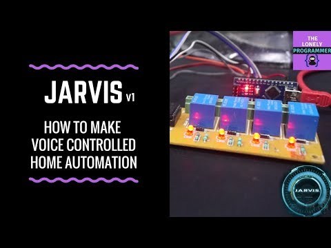 Arduino Tutorial: J.A.R.V.I.S v1 | How to make a Home Automation