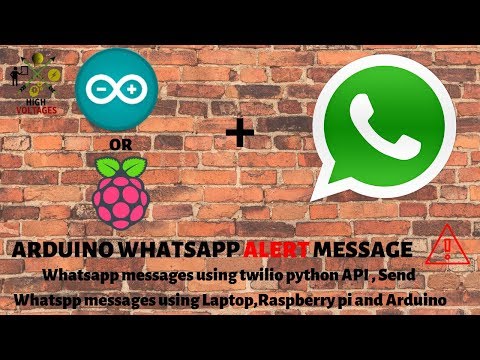 Arduino Whatsapp Messages - Send Whatsapp Messages using Pi or Arduino