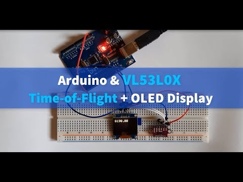 Arduino and VL53L0X Time-of-Flight + OLED Display Tutorial