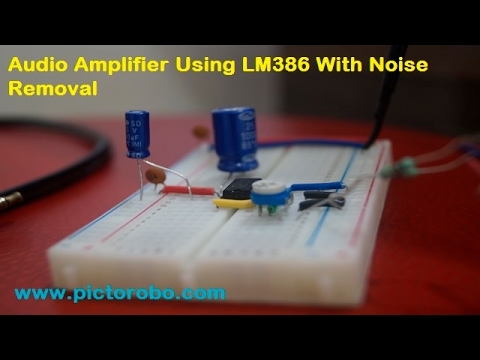 Audio Amplifier Using LM386 With Noise Removal !!