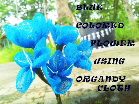 BLUE Colored Flower Using ORGANDY CLOTH