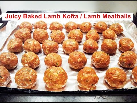 Baked lamb meatballs - How to bake juicy lamb meatballs - Lamb kofta recipe