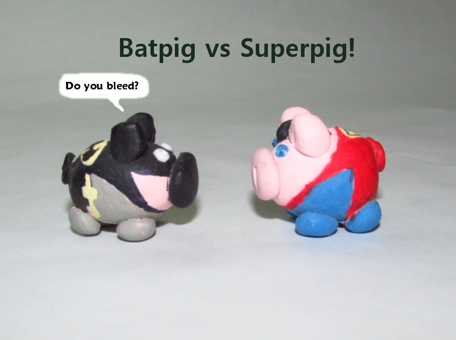 Batpig vs Superpig.JPG