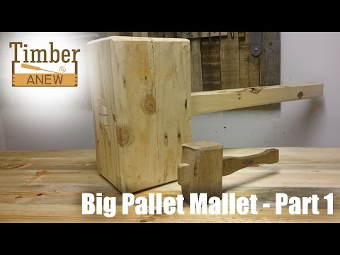 Big Pallet Mallet - Part 1 of 2