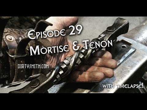 Blacksmithing Dirty Smith Show EP: 29 mortise and tenon