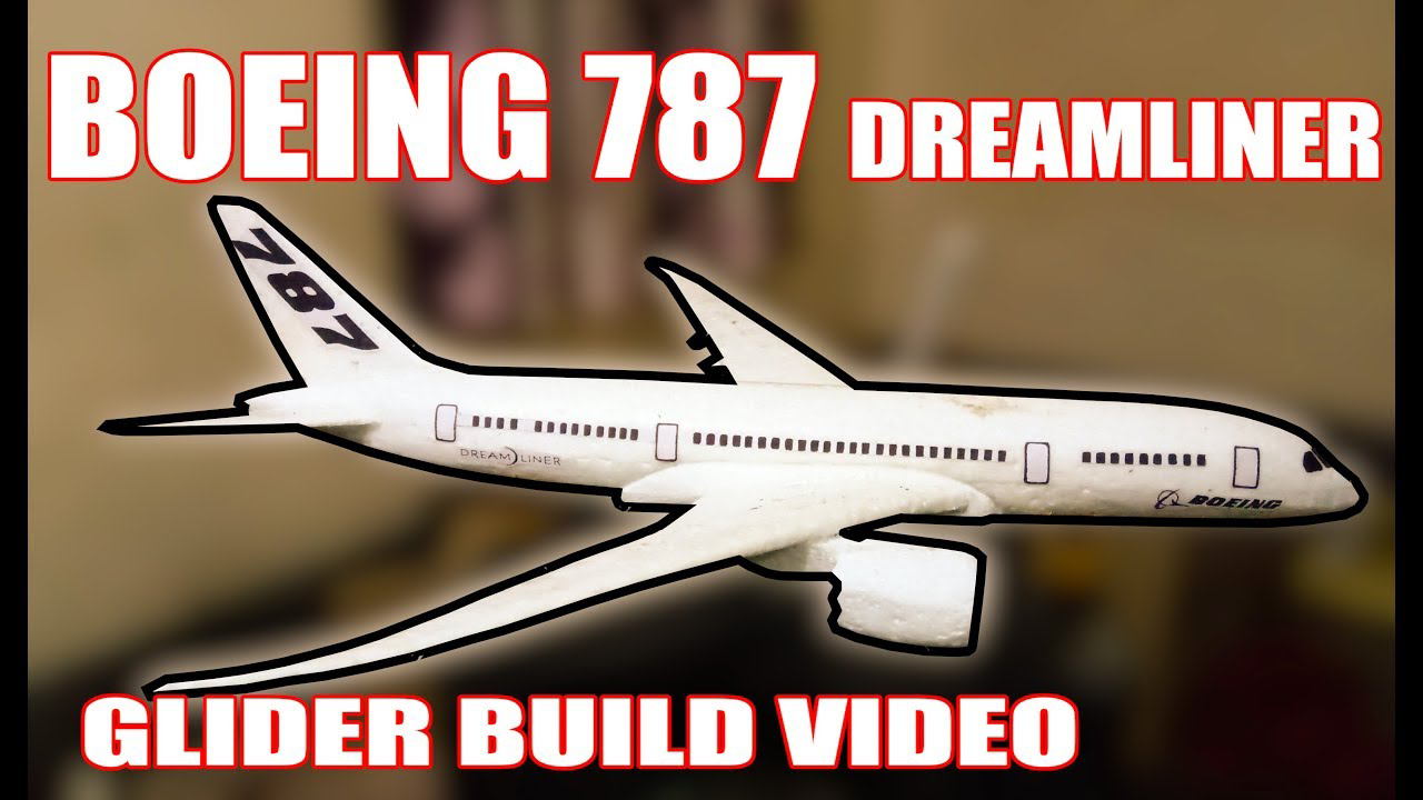 Boeing 787 Dreamliner(Glider) Build Video_Thumbnail_1.png