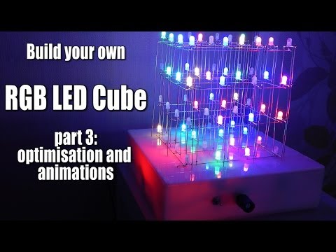 Build your own RGB LED Cube Part 3: optimisation and animations