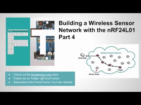 Building a Wireless Sensor Network with the nRF24L01 Part 4