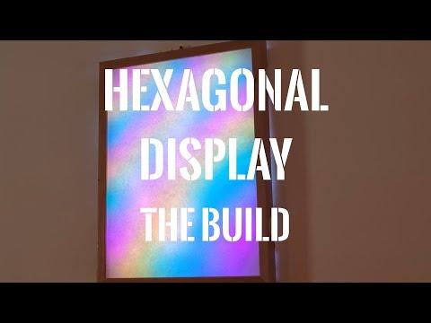 Building a hexagonal display 10 times bigger than the prototype.