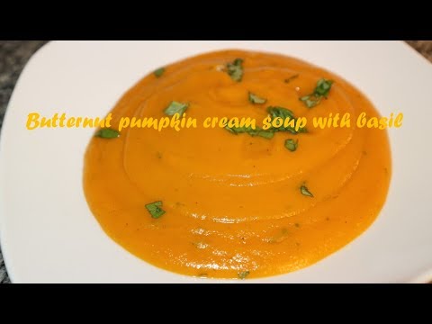 Butternut pumpkin cream soup with basil recipe