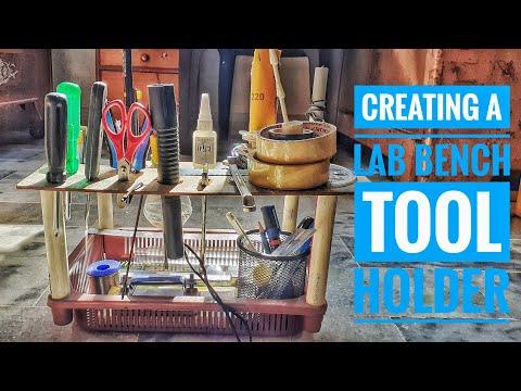 CREATING A LAB BENCH TOOL HOLDER