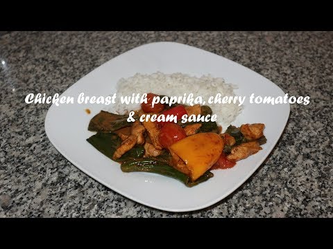 Chicken breast with paprika, cherry tomatoes &amp;amp; cream sauce recipe