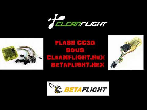 Comment Flasher une CC3D sous cleanflight ou Betaflight