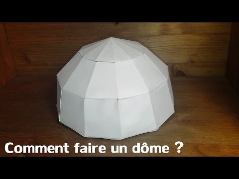 Comment faire un d&amp;ocirc;me ? - How to make a dome ?