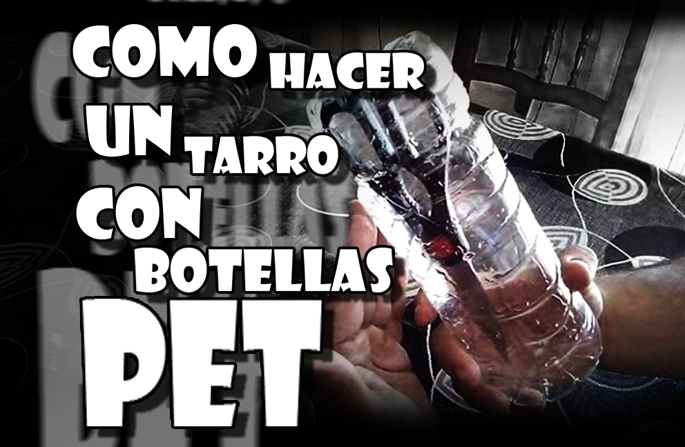 Como hacer un tarro con botellas PET.png