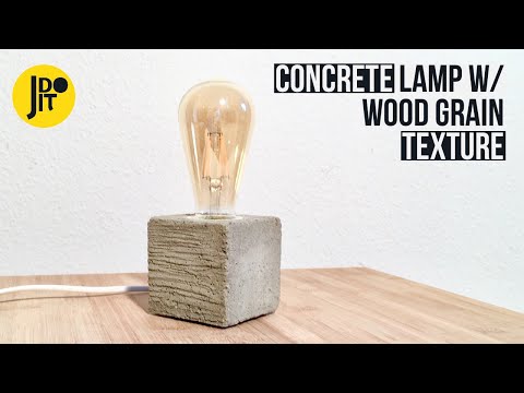 Concrete Lamp with Wood Grain Texture | DIY Project