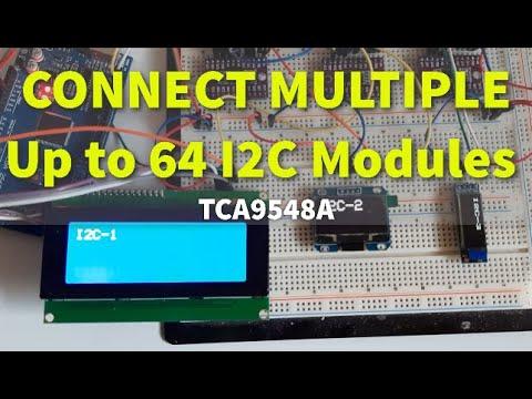 Connect Up to 64 I2C Modules - TCA9548A I2C Multiplexer Module - Arduino