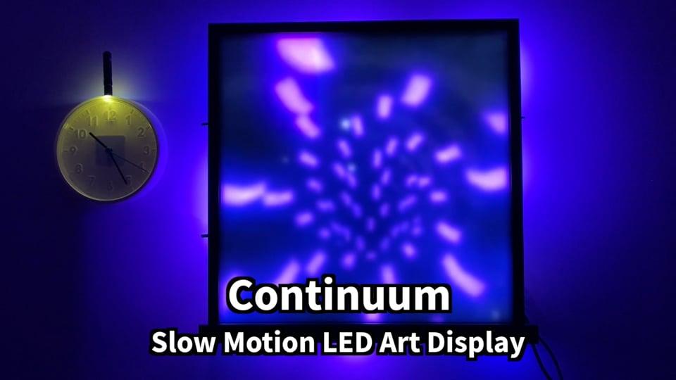 Continuum - Slow Motion LED Art Display