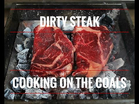 Cooking Dirty - Taking steak to the next level