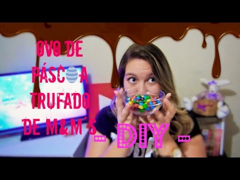 D&amp;iacute;Y | OVO DE P&amp;Aacute;SCOA TRUFADO DE M&amp;amp;M's ♡