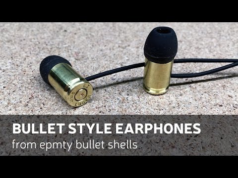 DIY: Bullet Style Earphones From Empty Bullet Shells