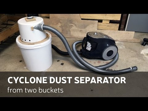 DIY: Cyclone Dust Separator From Two Buckets