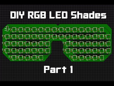 DIY | Arduino Controlled RGB LED Shades - Part 1