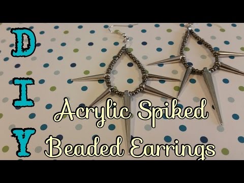 DIY Acrylic Spiked Beaded Earrings