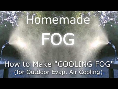 DIY Evap. Air Cooling! How To Make &amp;quot;FOG&amp;quot; for Air Cooling! (30F drop!) - Easy DIY