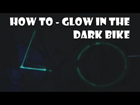 DIY GLOW IN THE DARK BIKE