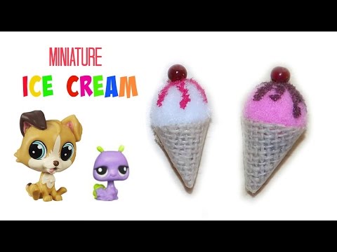 DIY Miniature Ice Cream - LPS Crafts &amp;amp; Doll Stuff