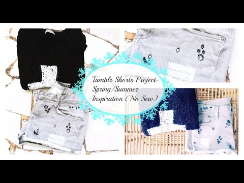 DIY TUMBLR SHORTS PROJECT- SPRING / SUMMER   -No Sew