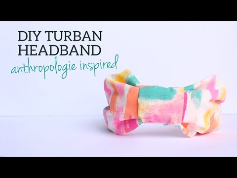 DIY Turban Headband - anthropologie inspired