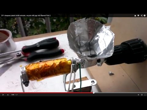 DIY cheapest plastic bottle extruder, recycle milk jugs into filament Part 3