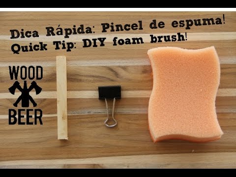 Dica - Pincel de espuma / DIY Quick tip - Foam Brush