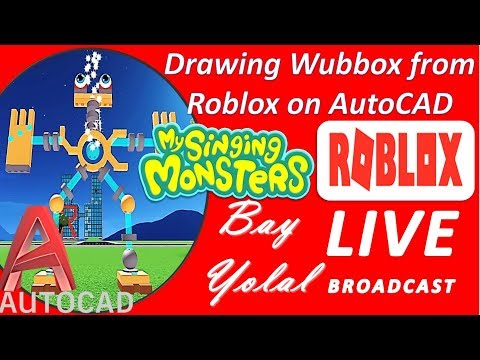 Drawing My Singing Monster's Wubbox from designed well in Roblox on AutoCAD in live broadcast!