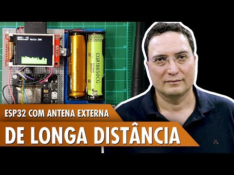 ESP32 com Antena Externa Longa Dist&amp;acirc;ncia