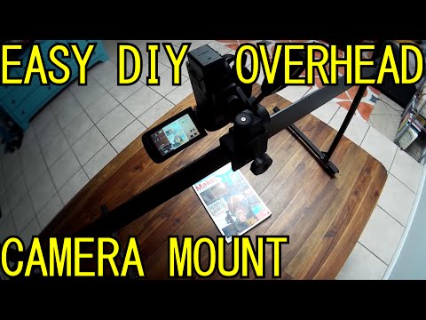 Easy DIY Overhead Camera Rig made with Open Source Hardware