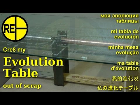 Evolution Table - built from scrap