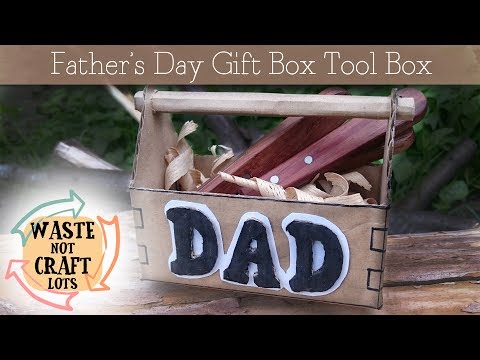 Father's Day Gift Box Tool Box - Easy Craft