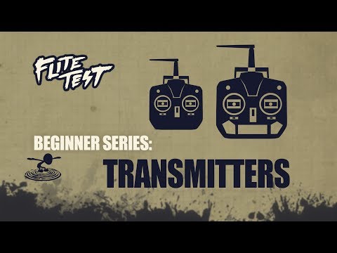 Flite Test : RC Planes for Beginners: Transmitters - Beginner Series - Ep. 8