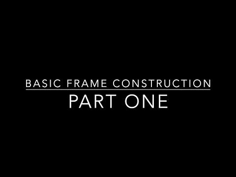 Frame Construction Part One HD 1080p